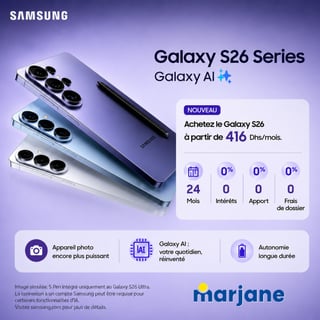 Samsung Galaxy S26 Series — à partir de 416 DH/mois (0% intérêt) chez Marjane